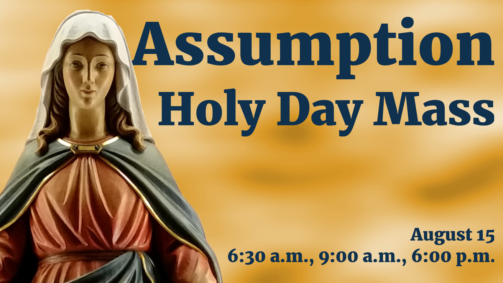 Assumption Holy Day Mass August 15 Church of Saint Mary